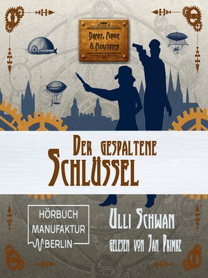 cover image of Der gespaltene Schlüssel--Dampf, Magie und Moritaten, Band 3